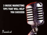 3 Music Marketing Tips That Will Help You Succeed