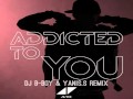 Avicii – Addicted To You (DJ B Boy & Yanis.S Remix)