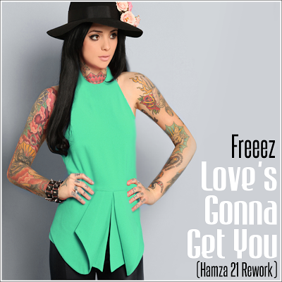 Freeez – Love’s Gonna Get You (Hamza 21 Rework)