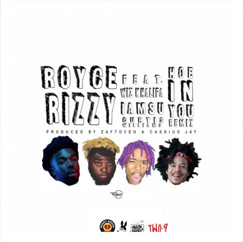 Royce Rizzy – Hoe In You (Remix) Ft. IAMSU!, Curtis Williams, & Zaytoven (Prod. By Zaytoven & Cassius Jay)