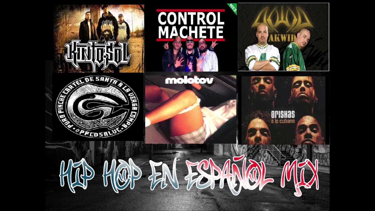 HIP HOP EN ESPAÑOL MIX (Molotov, Control Machete, Akwid, Cartel de Santa, Orishas, Kinto Sol)