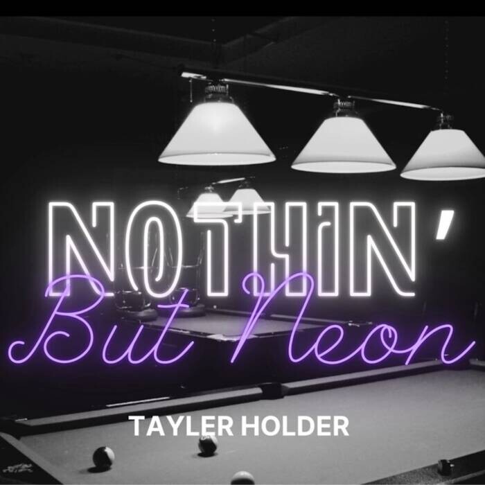 Tayler Holder – Nothin’ But Neon